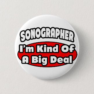 Badge Rond 5 Cm Sonographe...Big Deal