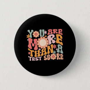 Badge Rond 5 Cm Sont Plus Qu'Un Test Score Teacher Test Day Gro