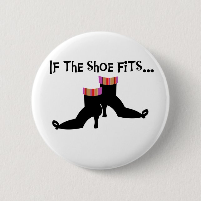 Badge Rond 5 Cm Sorcière si la chaussure convient (Devant)