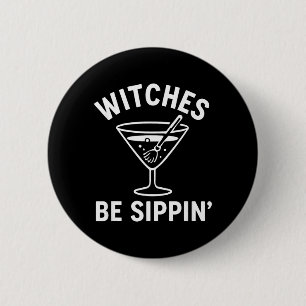 Badge Rond 5 Cm Sorcières soient en train de boire drôle de sorciè