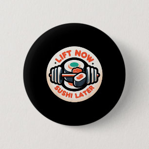 Badge Rond 5 Cm Soumettre maintenant Sushi plus tard entraînement 