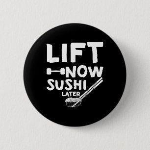 Badge Rond 5 Cm Soumettre maintenant Sushi plus tard entraînement 