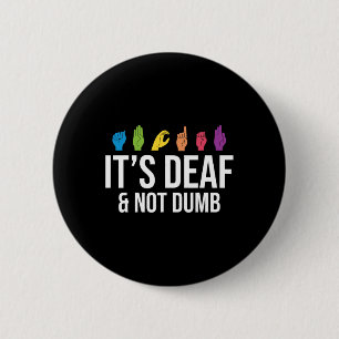 Badge Rond 5 Cm Sourd non bête