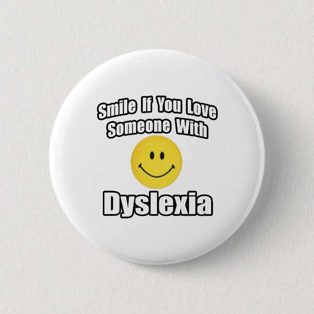 Badge Rond 5 Cm Souriez Si Vous Aimez Quelqu'Un Avec Dyslexie (Devant)