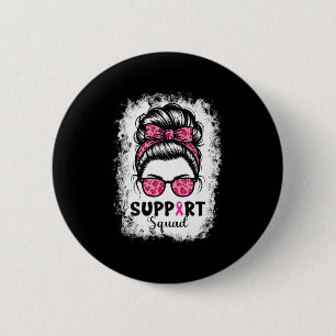 Badge Rond 5 Cm Soutien Squad Messy Bun Pink Warrior Cancer du sei