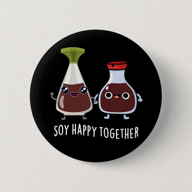 Badge Rond 5 Cm Soy Happy Ensemble Sauce Soy Pun Dark BG (Devant)