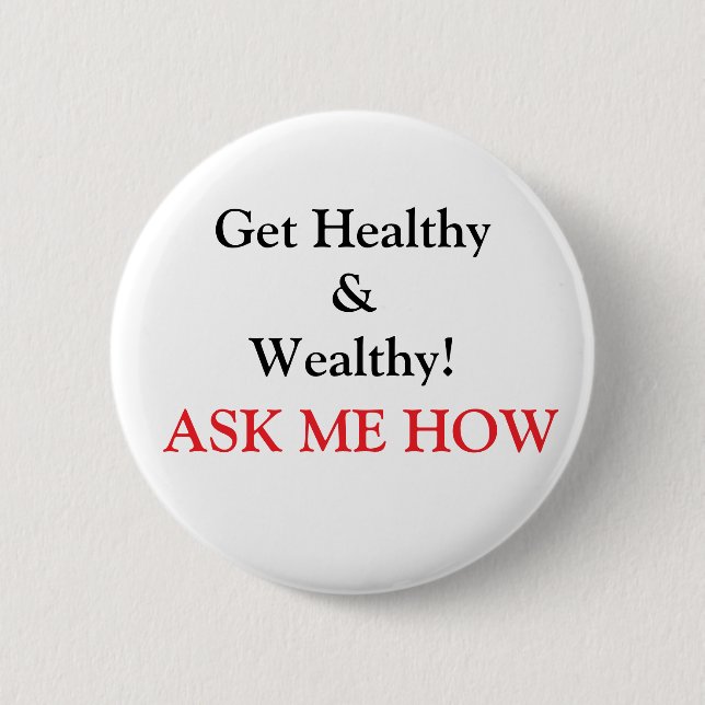 Badge Rond 5 Cm Soyez en santé et riche ! (Devant)