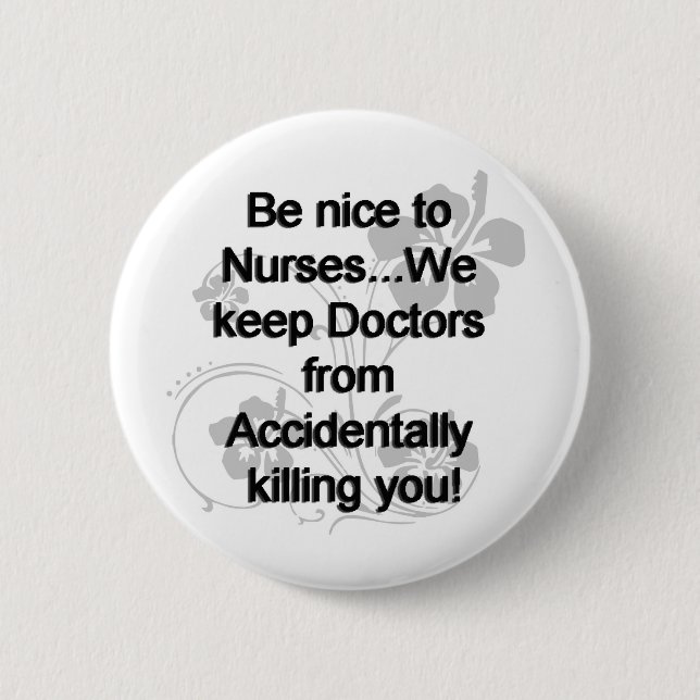BADGE ROND 5 CM SOYEZ GENTIL AUX INFIRMIÈRES (Devant)