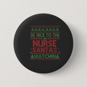 Badge Rond 5 Cm Soyez gentil avec l'infirmière Père Noël en train