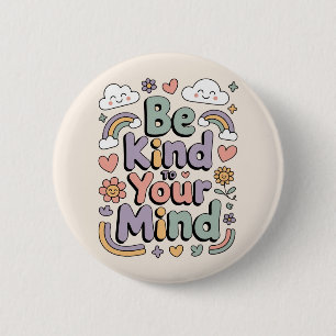 Badge Rond 5 Cm Soyez gentil avec vous-même, Motivationnel, Inspir