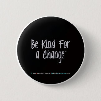 Badge Rond 5 Cm Soyez gentil pour changer Épingle noire