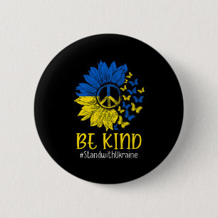 Badge Rond 5 Cm Soyez gentil Sunflower Peace Love Ukraine Stand Wi