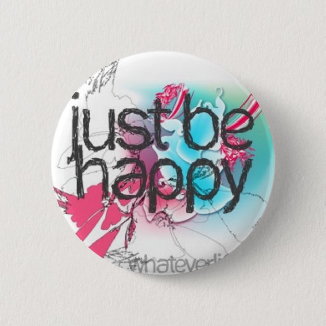 Badge Rond 5 Cm soyez juste heureux (Devant)
