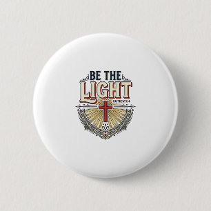 Badge Rond 5 Cm Soyez la lumière Modèle de T-shirt chrétien vintag