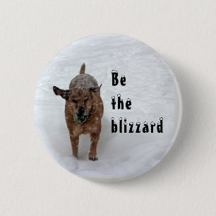 Badge Rond 5 Cm Soyez la tempête de neige