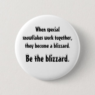 Badge Rond 5 Cm Soyez la tempête de neige