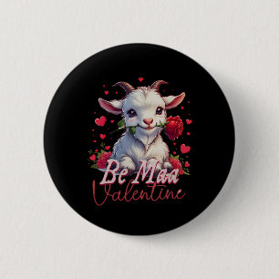Badge Rond 5 Cm Soyez mon cœur de chèvre de la Saint-Valentin Chèv
