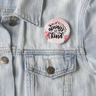 Badge Rond 5 Cm Soyez toujours gentil