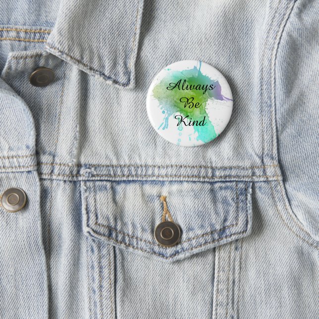 Badge Rond 5 Cm Soyez toujours goupille aimable d'aquarelle (En situation)