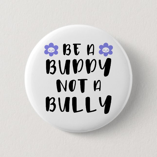 Badge Rond 5 Cm Soyez un ami Pas un tyran (Devant)