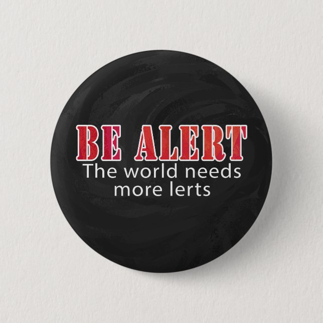 Badge Rond 5 Cm Soyez vigilant (Devant)