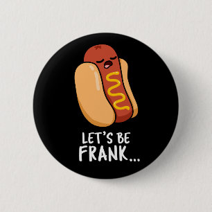 Badge Rond 5 Cm Soyons Frank Funny Frankfurter Pun Dark BG
