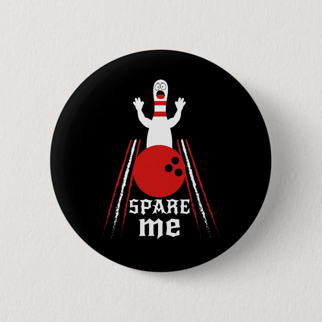 Badge Rond 5 Cm Spare Me - Drôle Bowlers Et Bowling F (Devant)