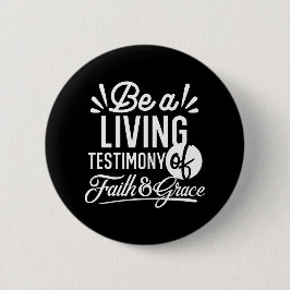 Badge Rond 5 Cm Spiritual Living Testimony Faith and Grace Quote