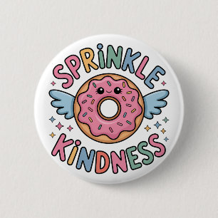Badge Rond 5 Cm Sprinter la gentillesse Donut