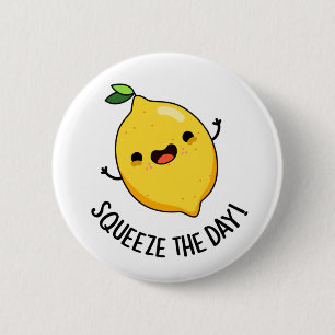 Badge Rond 5 Cm Squeeze The Day Funky Fruit Lemon Pun