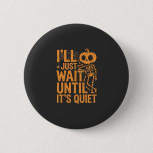 Badge Rond 5 Cm Squelette drôle d'Halloween attendant un design ca