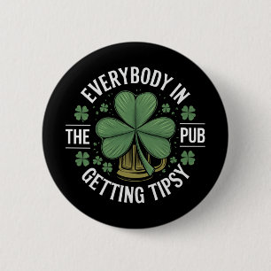 Badge Rond 5 Cm St. Patricks Day Tout Le Monde Dans Le Pub Obtenir