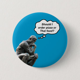 Badge Rond 5 Cm Statue drôle de Rodin Thinker - Pizza ou nourritur
