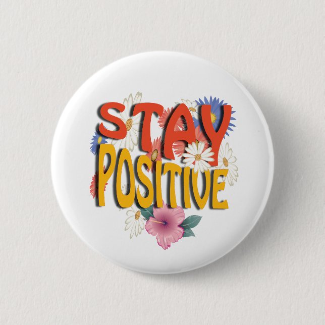 Badge Rond 5 Cm Stay Positive – Floral Motivational  (Devant)