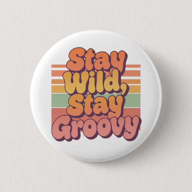 Badge Rond 5 Cm Stay Wild Stay Groovy Retro 70s Sunset (Devant)