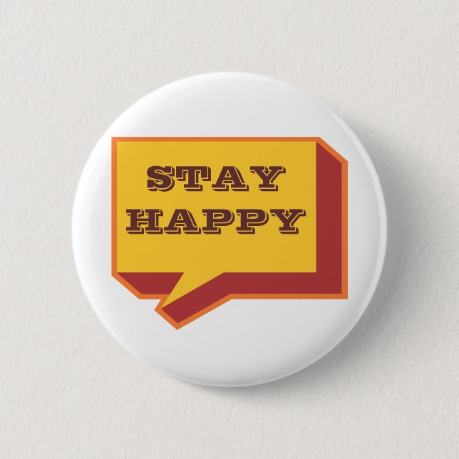 Badge Rond 5 Cm staysHappy parlez la conception heureuse de séjour (Devant)
