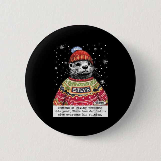 Badge Rond 5 Cm Steve Otter Instead Of Giving This Year  (Devant)