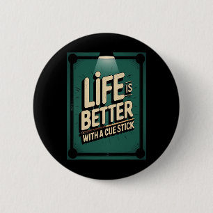 Badge Rond 5 Cm Stick Cue Billiards La Vie Est Mieux Drôle Cue Spo