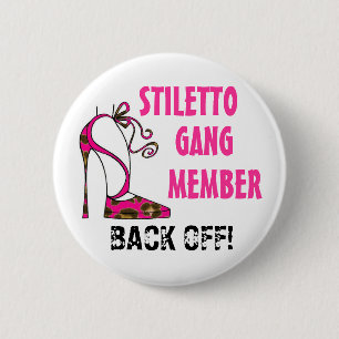 Badge Rond 5 Cm "Stiletto Gang Member - BACK OFF!!" Buttons