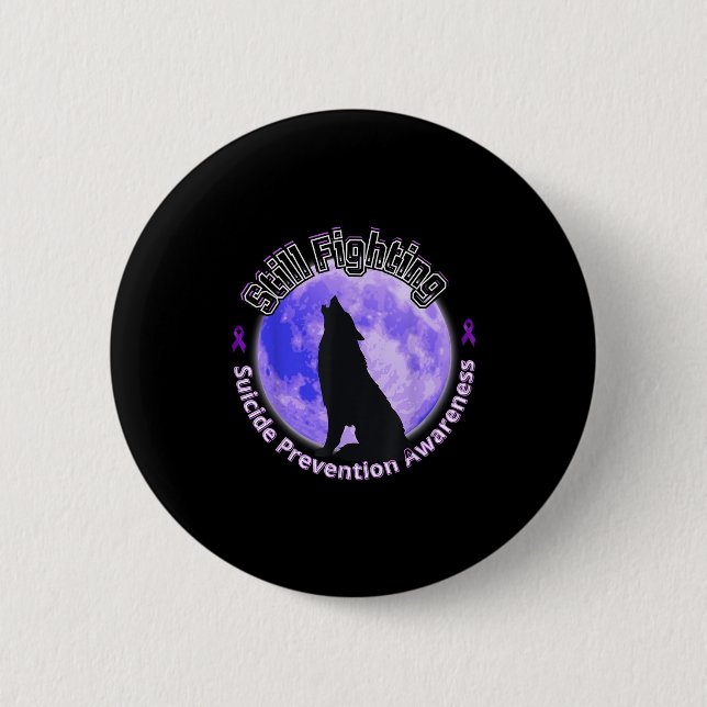 Badge Rond 5 Cm Still Fighting Suicide Prevention Awareness Wolf  (Devant)
