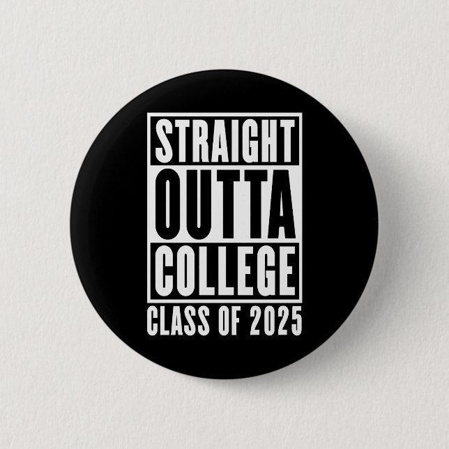 Badge Rond 5 Cm Straight Outta College Classe de 2025 (Devant)
