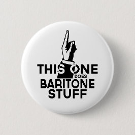 Badge Rond 5 Cm Stuff Baritone - Drôle musique Baritone