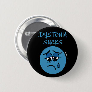 Badge Rond 5 Cm SUCKS...Dystonie