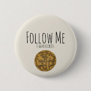 Badge Rond 5 Cm Suivez-moi J'ai des cookies