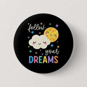 Badge Rond 5 Cm Suivez vos rêves   Cloud & Moon