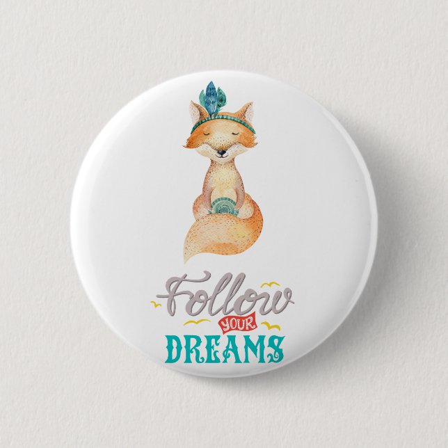 Badge Rond 5 Cm Suivez vos rêves Fox (Devant)