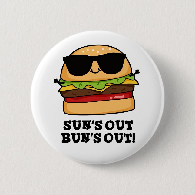 Badge Rond 5 Cm Sun's Out Bun's Out Funny Summer Burger Pun (Devant)