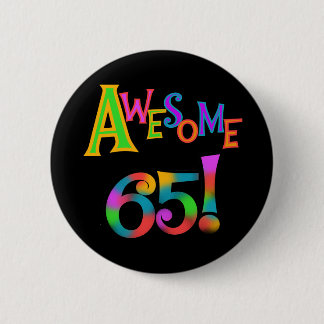 Badge Rond 5 Cm Super 65 Tshirts et cadeaux d'anniversaire