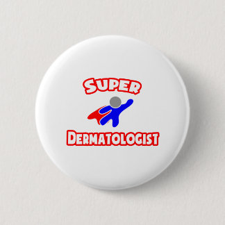 Badge Rond 5 Cm Super dermatologue