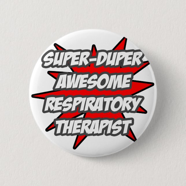 Badge Rond 5 Cm Super Duper Awesome Respiratory Therapy (Devant)